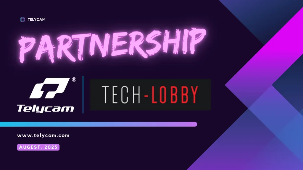 A New Partnership Blossoms: Tech Lobby and Telycam